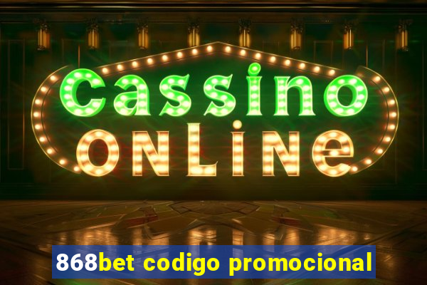 868bet codigo promocional